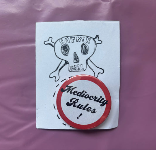 Mediocrity Rules Badge